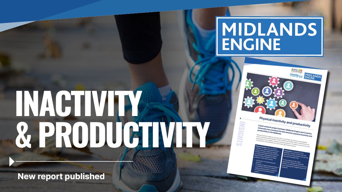 📣 In the latest report from the Midlands Engine Observatory, @covcampus & @ActivePartners_ have examined the link between physical inactivity and productivity in the Midlands 👇 shorturl.at/brsDJ