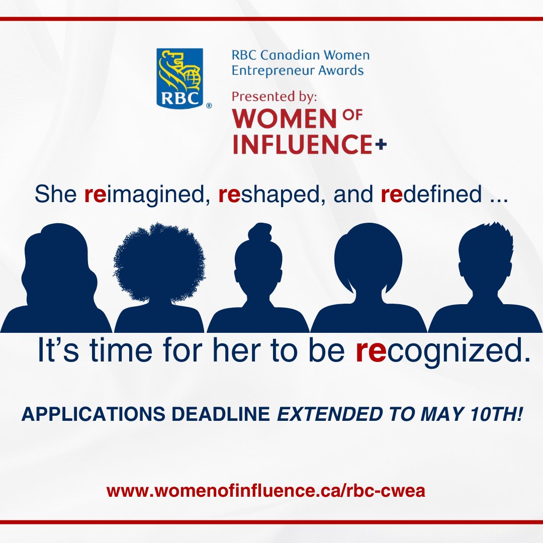 Have you been nominated for the 32nd annual @RBC Canadian Women Entrepreneur Awards? The deadline to submit applications have been extended to Friday, May 10th so, be sure to get yours in before then! Learn more: womenofinfluence.ca/rbc-cwea/