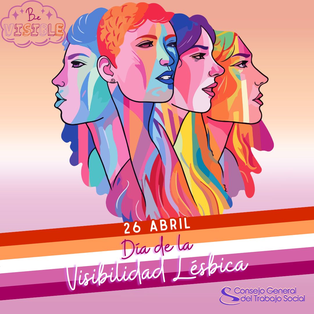 26 de abril, Día de la Visibilidad Lésbica. Este es un día para concienciar y reivindicar la visibilidad lésbica. Desde el Consejo General ponemos en valor los avances alcanzados gracias a la lucha de las mujeres y reivindicamos todas las cuestiones que quedan por alcanzar.