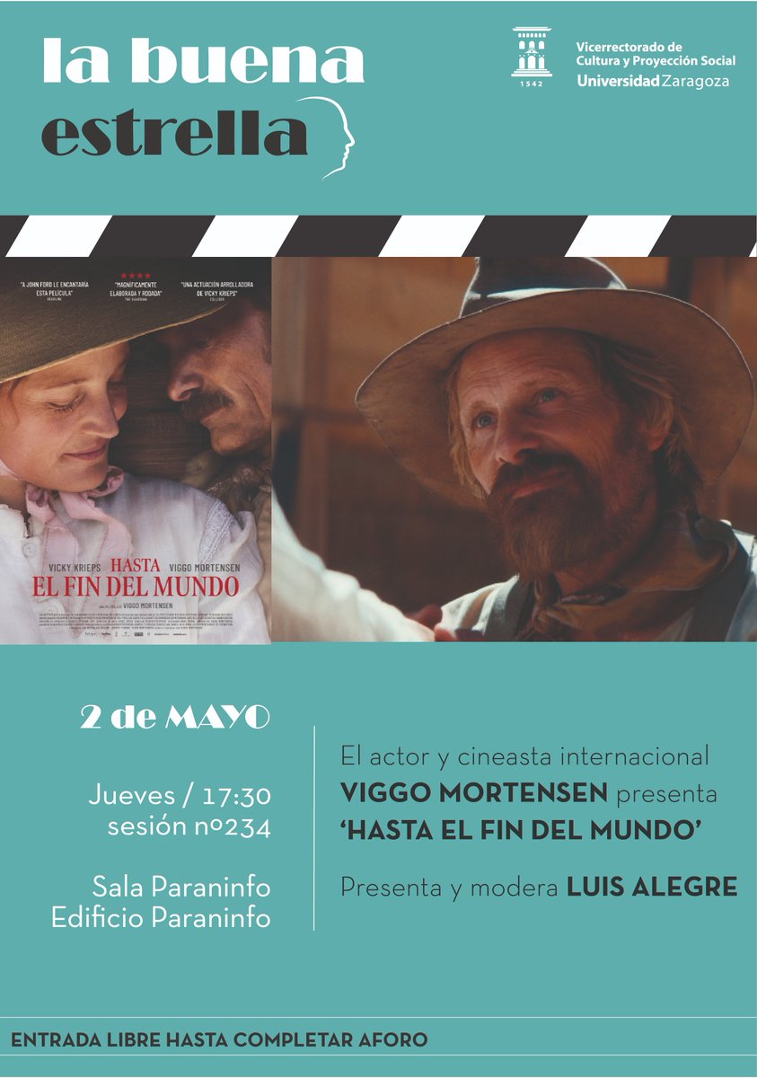 Recuerda que la sesión de #LaBuenaEstrella @culturauz con Viggo Mortensen del 2 de mayo, alrededor de 'Hasta el fin del mundo', se celebrará a las 17:30h en la sala Paraninfo de #Paraninfo @unizar (Plaza Basilio Paraíso, 4). Lo presenta, Luis Alegre. Entrada libre
