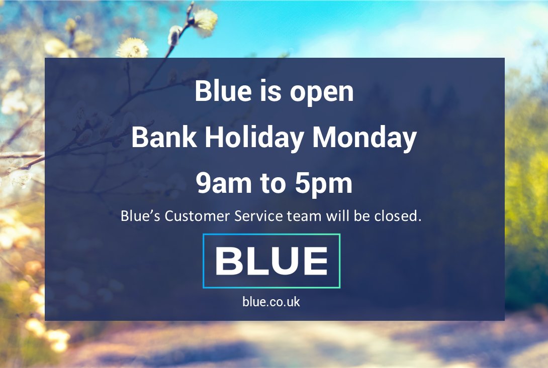 There's a Bank Holiday coming up! Here are Blue's opening hours.

#bankholidaymonday