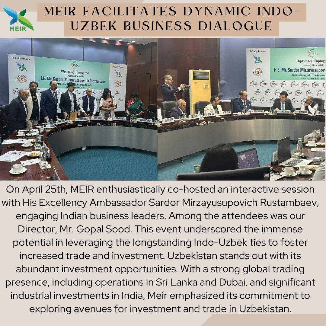 MEIR sparks Indo-Uzbek business synergy, eyes investment prospects. 🌍
@amb_tashkent @ficci_india 
 #TradeTalks #InvestUzbek