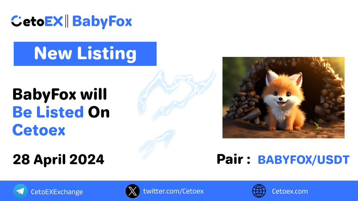 📢 New Listing Alert 🚨

@BabyFoxTokenn ( BABYFOX ) Will be Listed on #CetoEX!

💎Pair: BABYFOX / USDT
💎Deposit: 12:00 on April 28, 2024 (UTC)
💎Trading: 16:00 on April 28, 2024 (UTC)

#babyfox #cetoex #newlisting