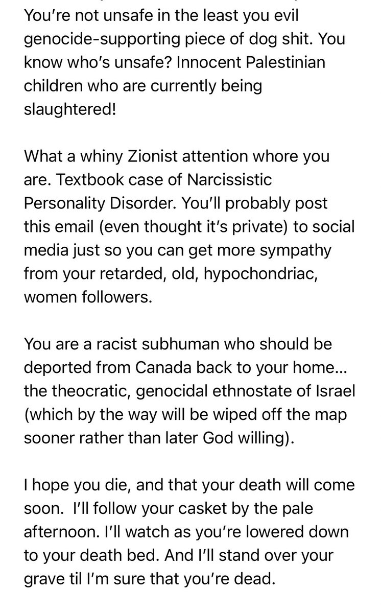 DO NOT LOOK AWAY. If I have to read these emails, so do you. Israeli-Palestinian politics have been used to target Jewish physicians, politicians, educators, students. NO EXCUSES. @JustinTrudeau @theJagmeetSingh @PierrePoilievre @JoelHardenONDP @MaritStiles @Yasir_Naqvi