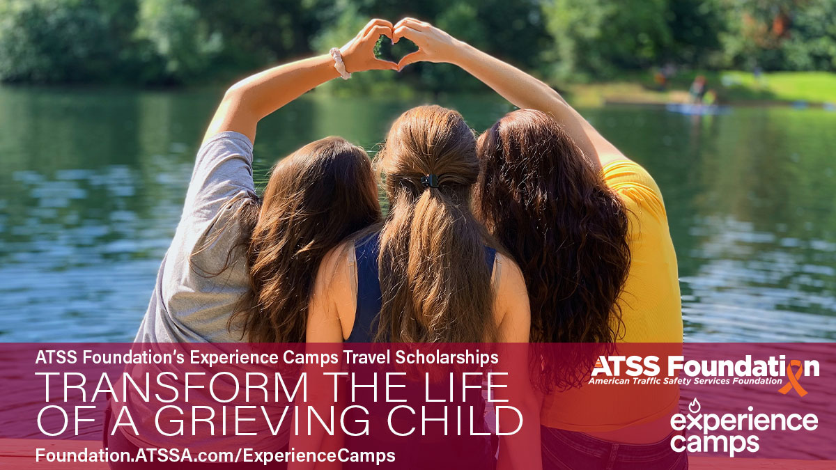 One week remaining to apply for #ATSSFoundation’s @ExperienceCamps Travel Scholarship. The scholarship makes summer camp possible for children impacted by work zone crashes. Transform the life of a grieving child. Learn more and apply at Foundation.ATSSA.com/ExperienceCamps.