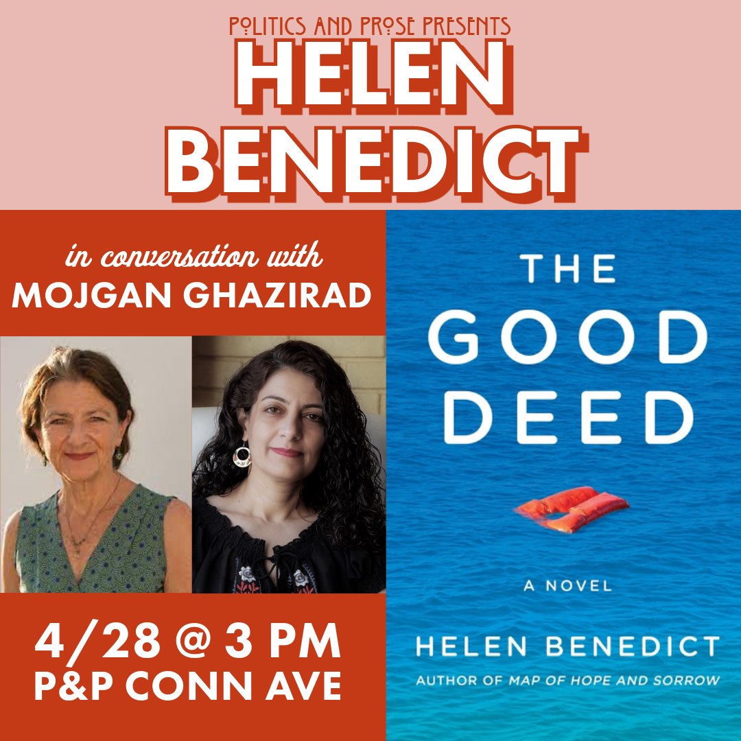 Sunday, join @helenbenedict to discuss - THE GOOD DEED - the stories of four women living in the camp and an American tourist who comes to Samos to escape her dark secret - with @MojganGhazirad - 3PM @ Conn Ave - bit.ly/4bdIiRt