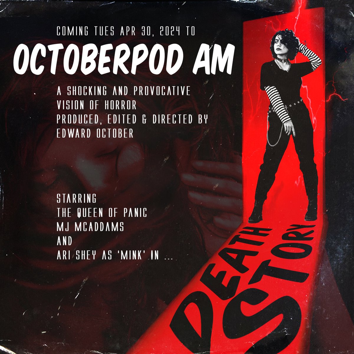 Coming TUES April 30, 2024 to OCTOBERPOD AM. 

// DEATH STORY: A shocking & provocative vision of horror starring @TheQUEENofPnc @HauntingsHumble & @TheAriShey  

// PROMOS @SCSK_podcast @Uy_Que_Horror @Twisted_Pod 

// SPECIAL THANKS @rabbit_isdead @TooManySkeleton @DanBFierce1