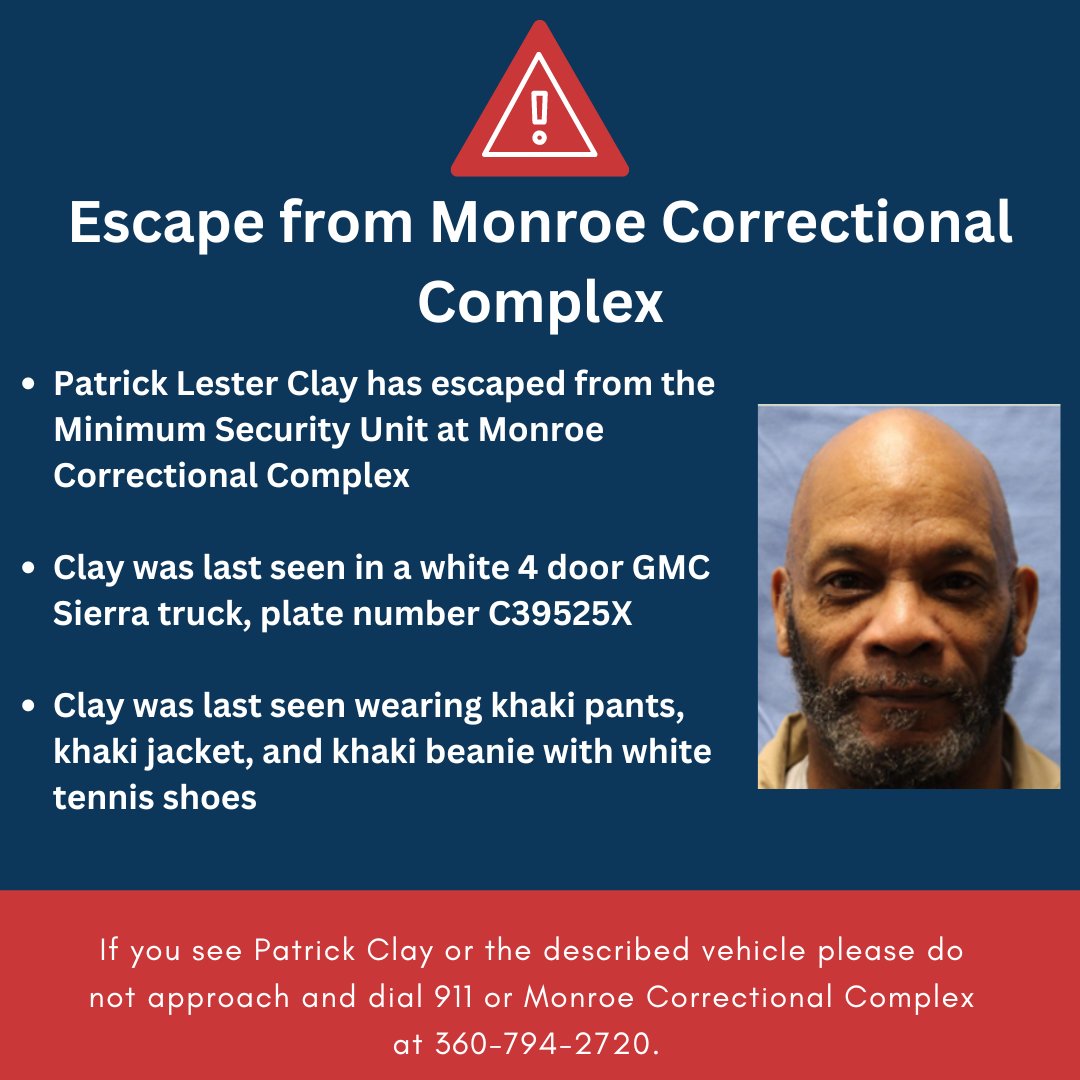 Monroe PD seeks help locating Patrick L. Clay, 59, who escaped from Monroe Correctional Complex. Clay is a minimum-security inmate. We're collaborating with @WACorrections . Tips? Call (360) 794-6300 or email police@monroewa.gov. Media inquiries: Cmdr. Paul Ryan, (360) 926-6168.