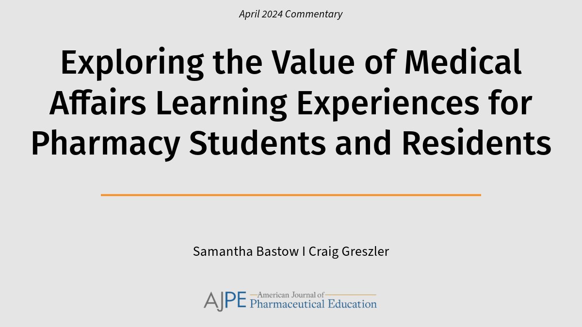 Authors, Samantha Bastow, Pharm.D. & Craig Greszler, Pharm.D., explore current perceptions of medical affairs (MA) practice among educators and students & highlight how MA experiences may support #pharmacy learners in the future. ow.ly/GO8250RplwJ