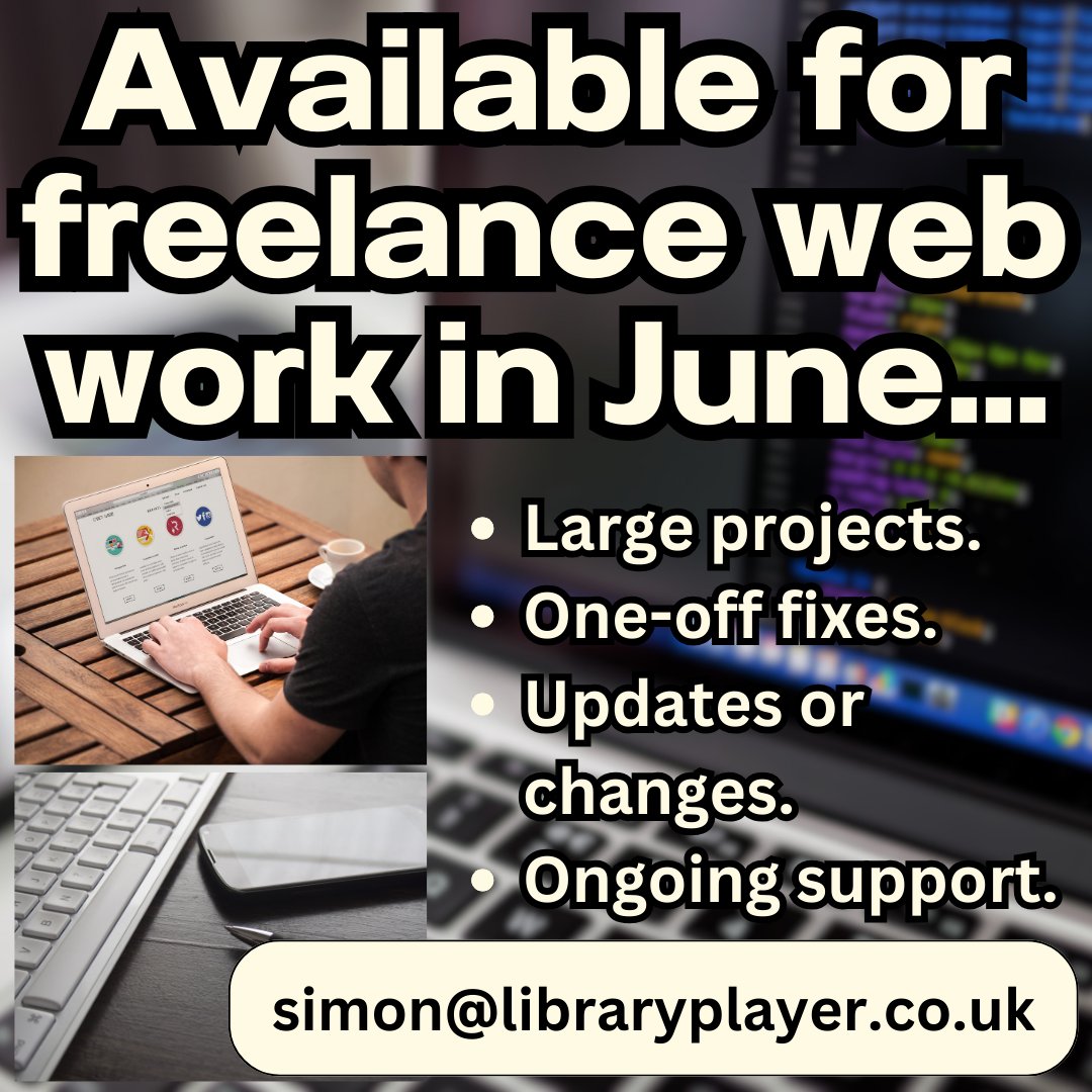 Looking for help with your website?

I'm available for freelance web work!

One-off fixes, ongoing support, or a large projects - 15+ years experience.

Contact me to discuss further - e-mail: simon@libraryplayer.co.uk

#smallbusiness #freelancework #smallbiz