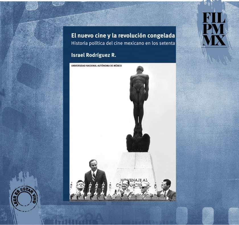 🗣🎙El próximo lunes nos visita en @ferialibros Israel Rodríguez (@clioisrael) para charlar sobre 'El nuevo cine y la revolución congelada. Historia política del cine mexicano en los setenta', coeditado por @FilmotecaUNAM y @UNAM_Historicas. 860 AM @RadioUNAM FB live 14 horas