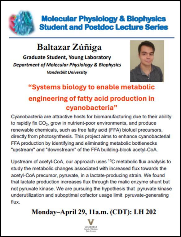 Join us on Monday as Baltazar Zuniga, a graduate student in the @YoungLabVU, presents his work on 'systems biology to enable metabolic engineering of fatty acid production in cyanobacteria!'