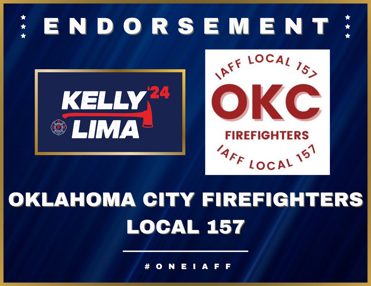 “@OKCFirefighters Local 157 are again proud to endorse the reelection of IAFF GP Edzo Kelly and GST Frankie Lima. It is important that our mighty IAFF maintain the momentum that was initiated by these two leaders. 1/2