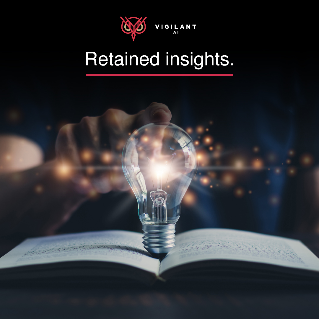 Keep your knowledge. Vigilant AI™ helps you by building repeatable models. Once the platform is trained to solve one problem, that model is retained for ongoing monitoring. Data is retained for the next area of investigation. Inquire about a demo. bit.ly/3Ia2asi
