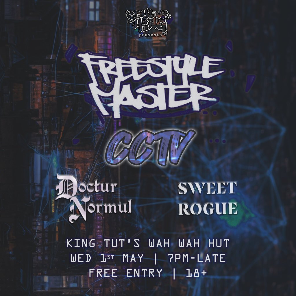 JUST ANNOUNCED ⇾ Scheme Hing presents Freestyle Master + CCTV + Doctur Normul + Sweet Rogue King Tut's Bar | 1st May 2024 FREE ENTRY ⇾ ktwwh.co/scheme-hing