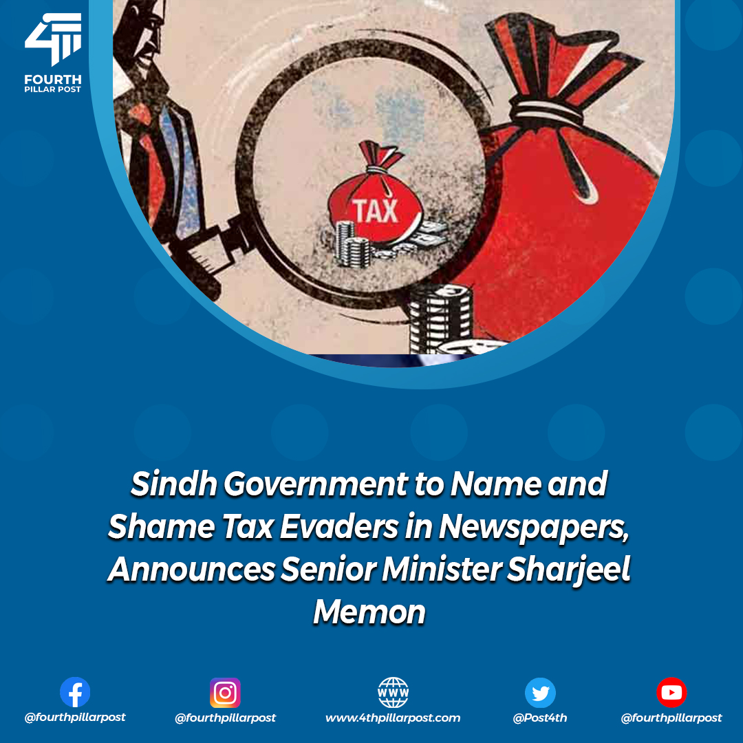 Sindh government takes decisive action against tax evasion, plans to publish names of offenders in newspapers.
 #SindhGovernment #TaxEvasion 
Read more: 4thpillarpost.com