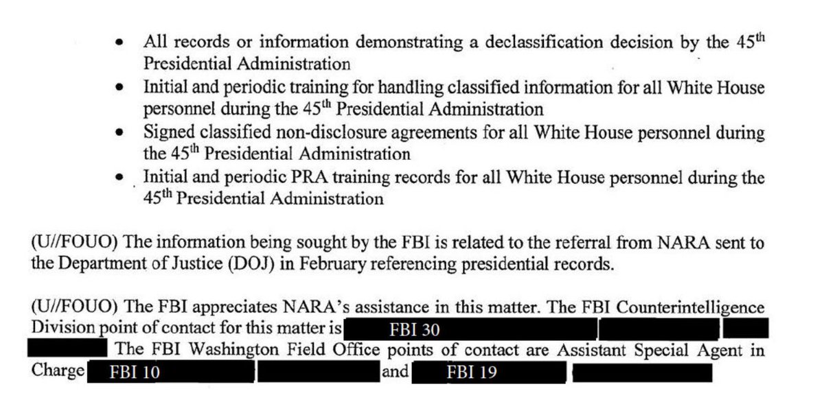 /8 The FBI goes on to list several pieces of information regarding the handling of Presidential records of President Trump. Notably, this request was placed after the August 8th raid of Mar-a-Lago. NARA has, and had at the time, no authority to provide these documents to the FBI.