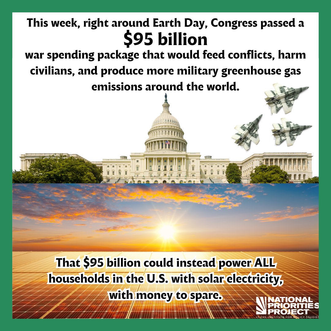 An extra $95,000,000,000 for war and related spending on top of the Pentagon's budget for this year at $886,000,000,000. We could use that money to seriously consider long-term solutions to peace and safety, including the climate crisis.