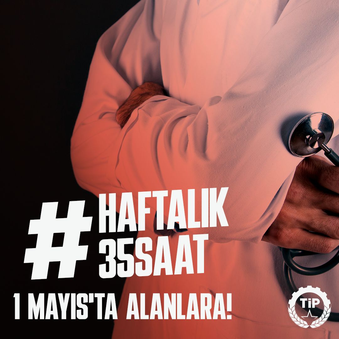 #Haftalık35Saat hakkımızı almak için 1 Mayıs'ta alanlara!