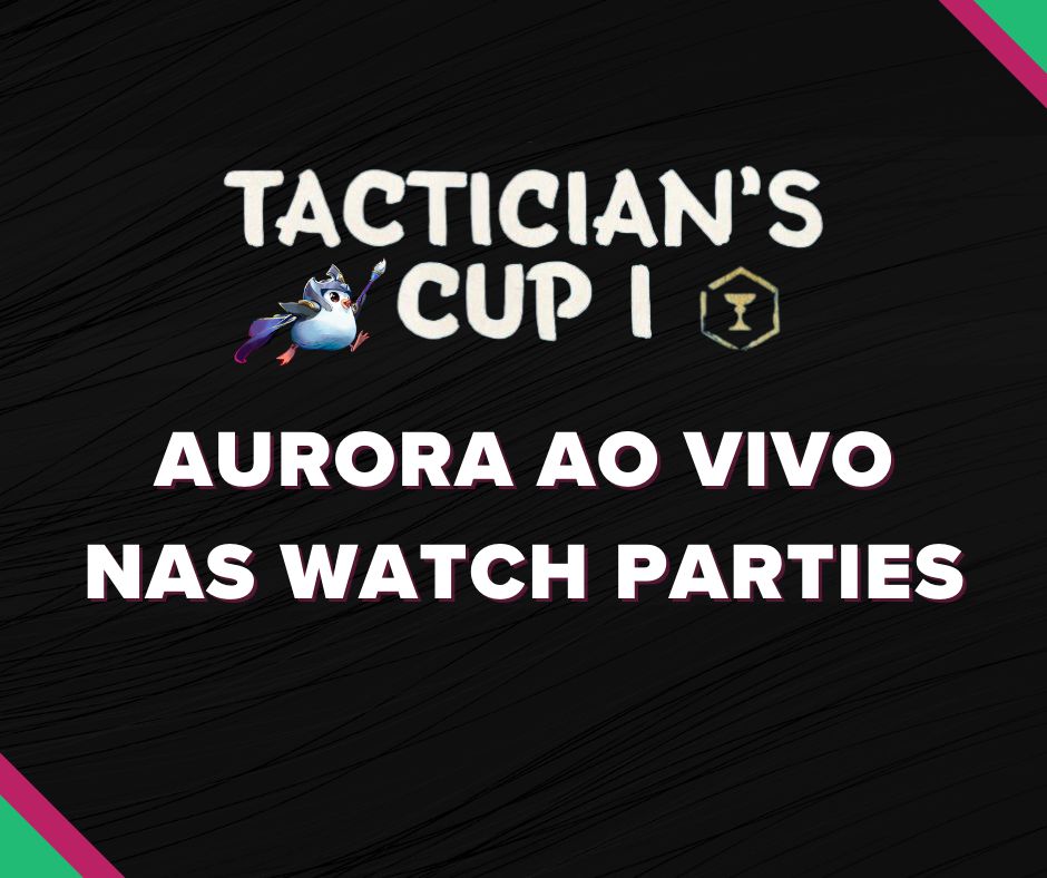 Hoje é dia de #TacticiansCup e a Aurora está preparada para o melhor conteúdo de todos!

Assistam o campeonato nas watch parties de nossos streamers, a partir das 17h hoje!