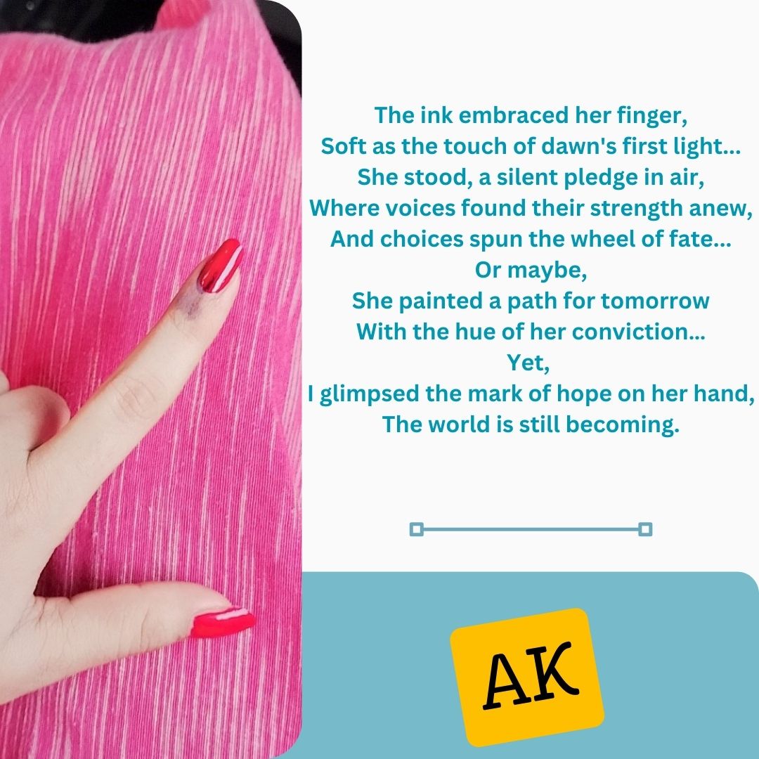 AK_Aspire's tweet photo. The ink embraced her finger,
Soft as the touch of dawn's first light...
She stood, a silent pledge in air,
Where voices found their strength anew,
And choices spun the wheel of fate...
Or maybe,
She painted a path for tomorrow
With the hue of her conviction…

#30SecPoet ~ByAK https://t.co/ovQinYcWyy