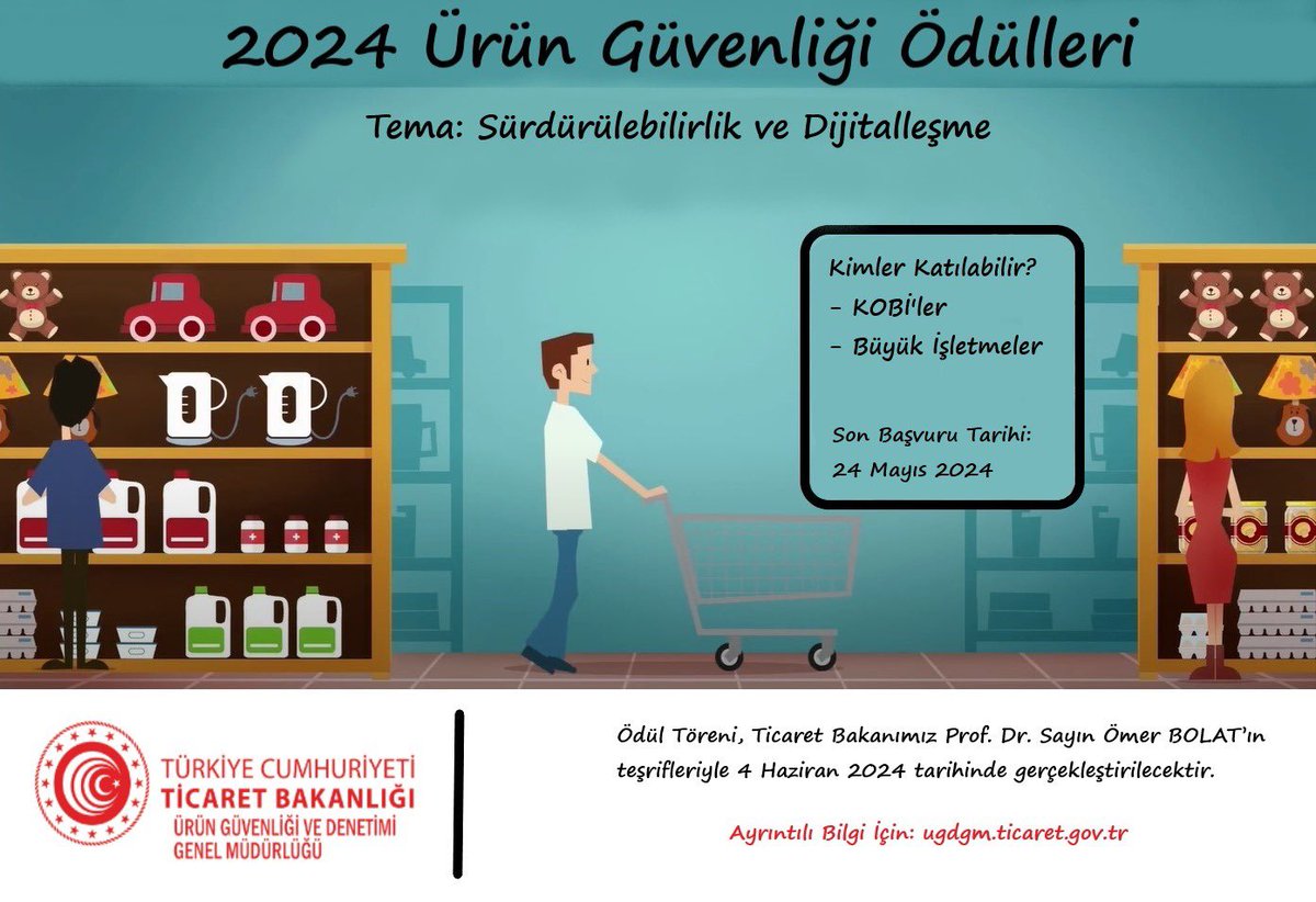 Bakanlığımızca 4-7 Haziran 2024 tarihlerinde gerçekleştirilecek Ürün Güvenliği Haftası etkinlikleri kapsamında, “2024 Ürün Güvenliği Ödülleri” yarışması tertip edilecektir. Yarışma kapsamında, sürdürülebilirlik ve dijitalleşme üzerine ilgili mevzuatta ve standartlarda aranan ürün…