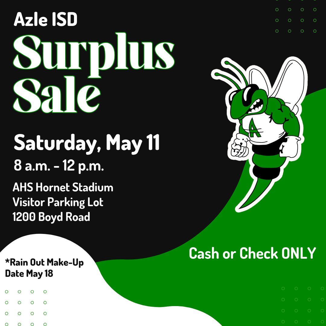 Mark your calendars for the Azle ISD Surplus Sale! 📅 Saturday, May 11 🕗 8 a.m. - 12 p.m. 📍Azle High School/Hornet Stadium Visitor Parking Lot