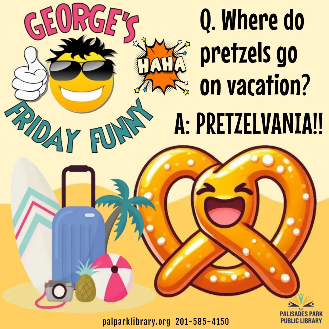🥨It's National Pretzel Day! 'Knot' to worry...George has a joke for us!
#NationalPretzelDay #palisadesparknj #palisadesparkpubliclibary #georgesfridayfunny #jokeoftheday