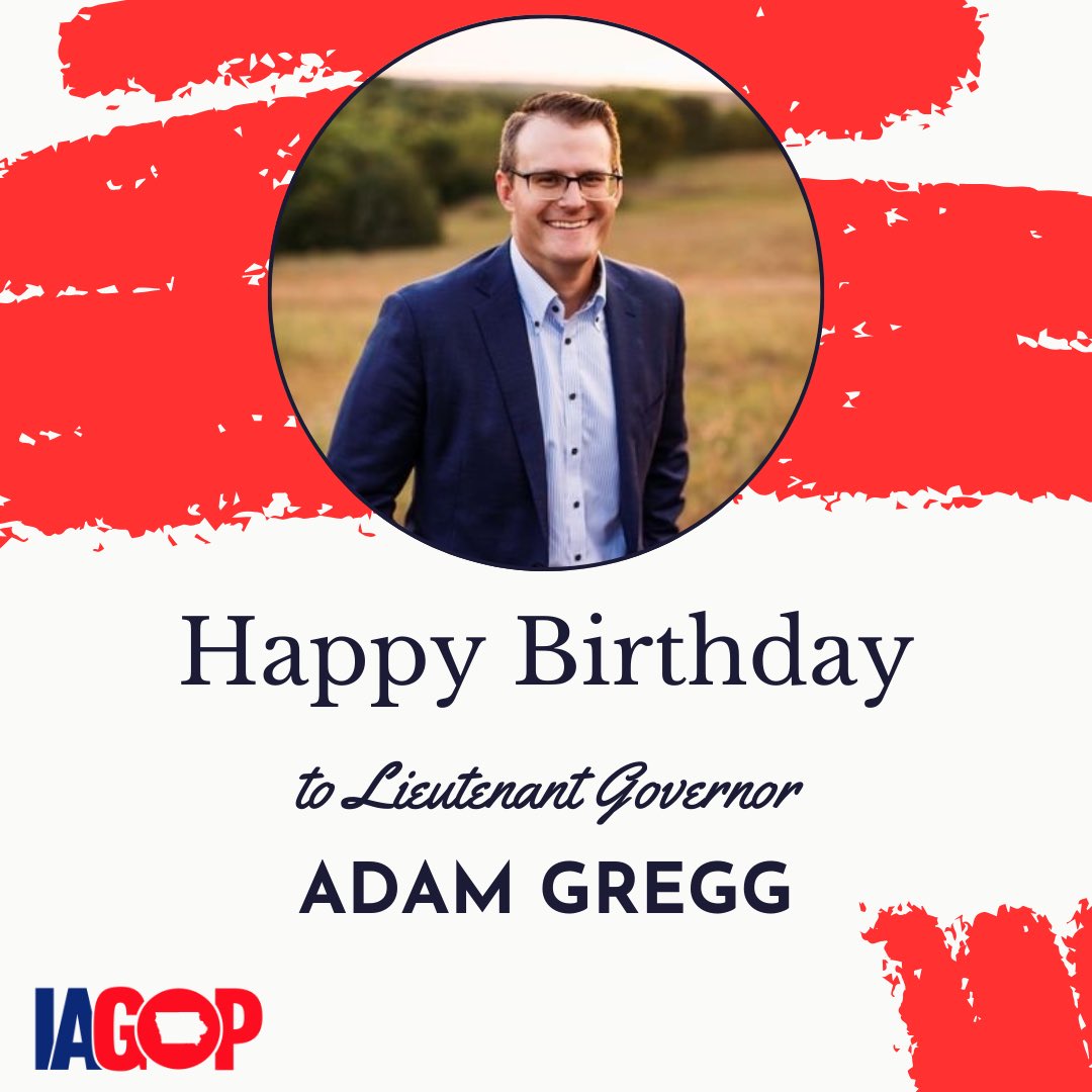 Happy birthday to our Lieutenant Governor, @AdamGreggIA! Thank you for serving our state!