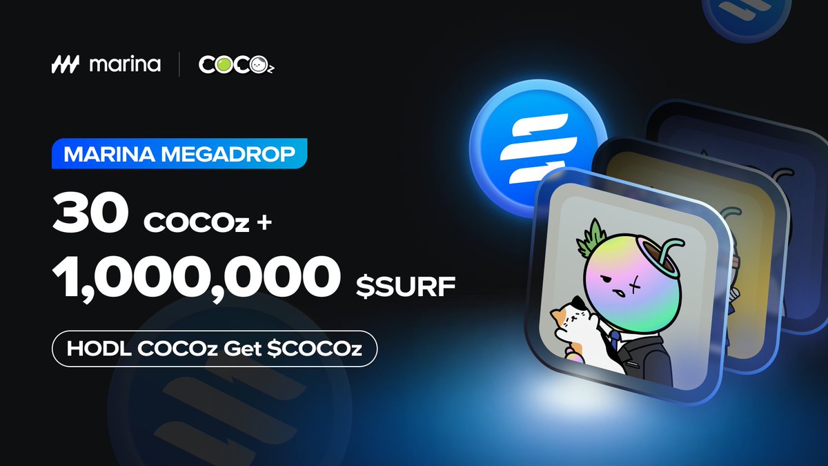 🔥Marina x COCOz MegaDrop! 💙Complete tasks to grab COCOz🥥 and $SURF! rewards.taskon.xyz/campaign/detai… 🎁Total 30 COCOz + 1,000,000 $SURF 1st: 1 COCOz + 10,000 $SURF 2nd: 1 COCOz + 5,000 $SURF 3rd: 1 COCOz + 3,000 $SURF 4th~30th: 1 COCOz + 2,000 $SURF 31st~100th: 1,500 $SURF…