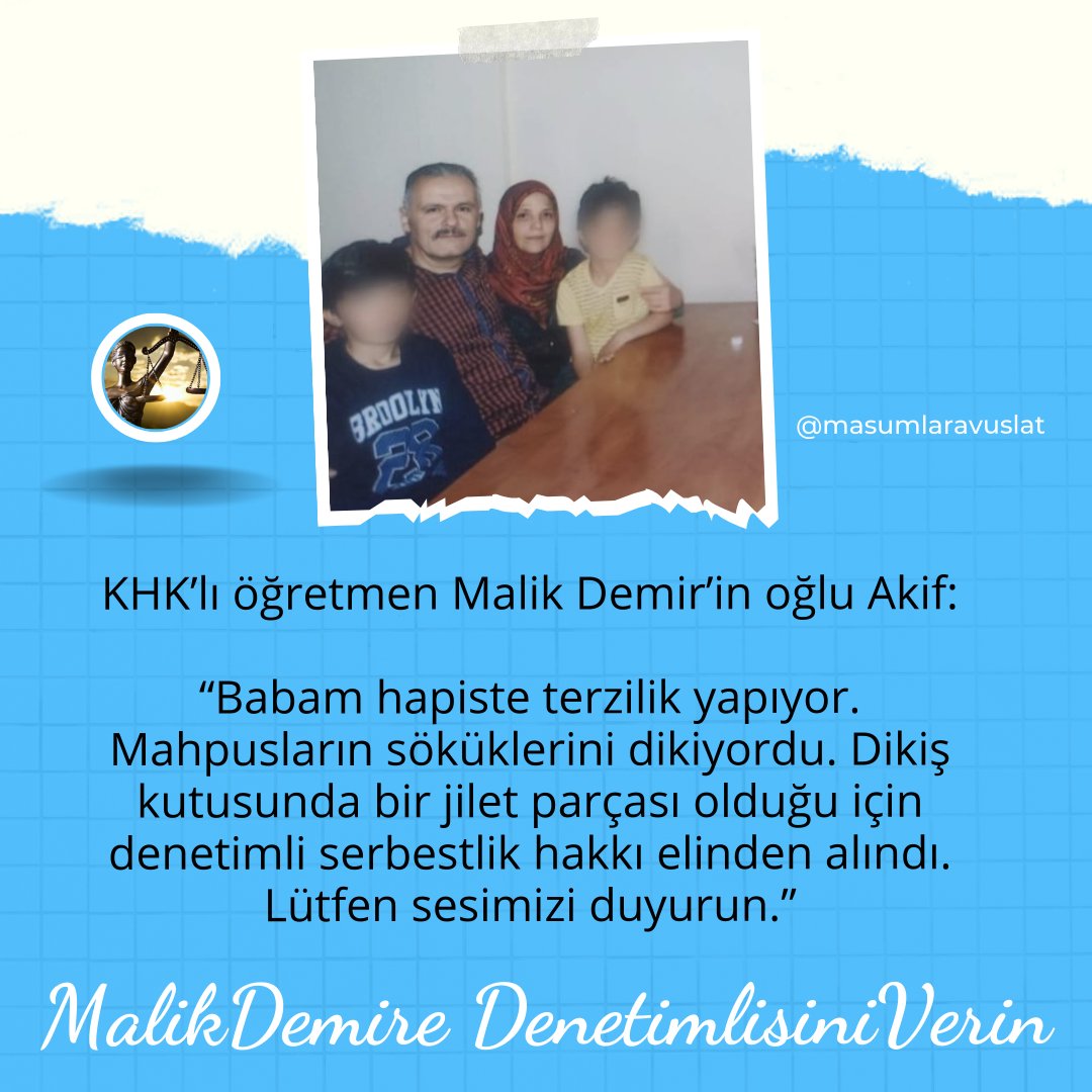 KHK’lı öğretmen Malik Demir’in oğlu Akif: “Babam hapiste terzilik yapıyor. Mahpusların söküklerini dikiyordu. Dikiş kutusunda bir jilet parçası olduğu için denetimli serbestlik hakkı elinden alındı. Lütfen sesimizi duyurun.” @SKorurFincanci MalikDemire DenetimlisiniVerin