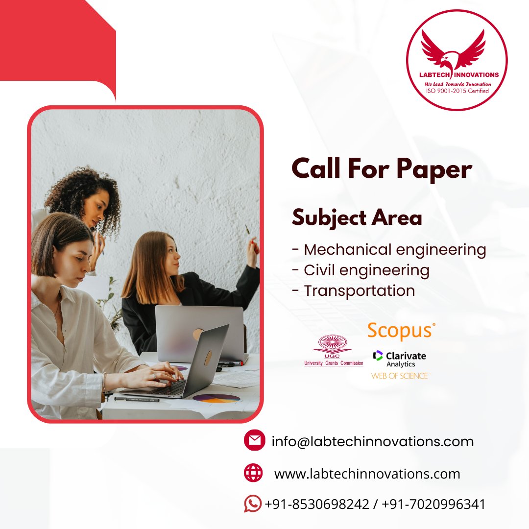 Are you at the forefront of engineering innovation? Labtech Innovations is seeking papers in Mechanical, Civil, and Transportation Engineering. 

Contact us at +91-8530698242 / +91-7020996341 

#EngineeringExcellence #ResearchImpact #LabtechInnovations #ScopusIndexed