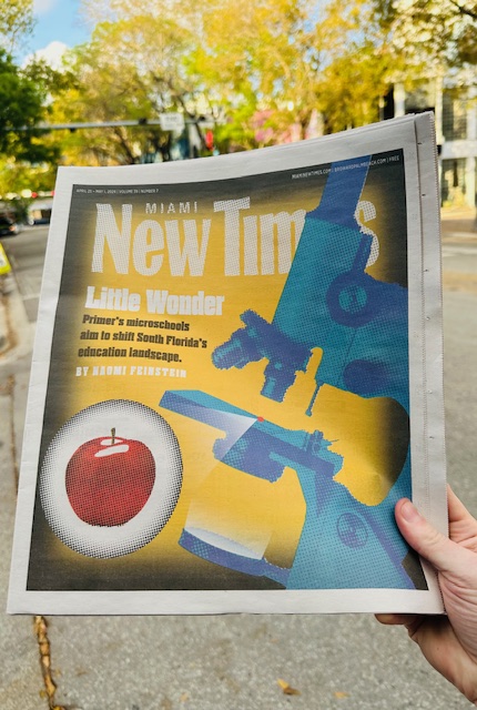 Hot off the press! The fantastic article about our client <a href="/Primer/">Primer</a> by <a href="/naomifeinstein/">Naomi Feinstein</a> is the cover story of this week's <a href="/miaminewtimes/">Miami New Times</a> #education #microschools 

miaminewtimes.com/news/florida-m…