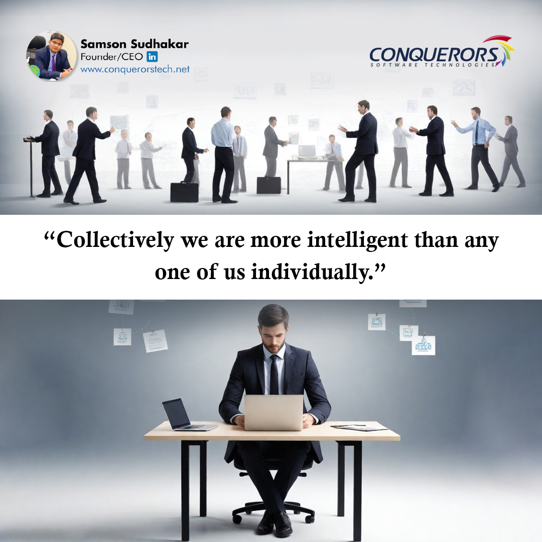 We often underestimate the power of collaboration. While individual intelligence is impressive, collectively we are a powerhouse of knowledge.

#TeamworkSynergy #SharedWisdom #StrengthInUnity #SamsonSudhakar #MondayMotivation #ConquerorsSoftwareTechnologies #BeyondConquerors #CEO