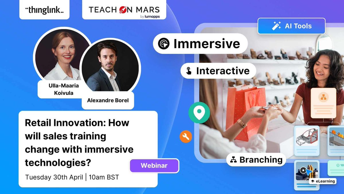 📢 Free webinar next week, looking at innovations in immersive sales & retail training. ✨Please join Alexandre Borel of @TeachonMarsFR & @ThingLink CEO Ulla Maaria Koivula. 📅 Tuesday 30 April 10am BST/11am CEST 📍 Register at: hubs.ly/Q02tV1rm0 #ImmersiveLearning