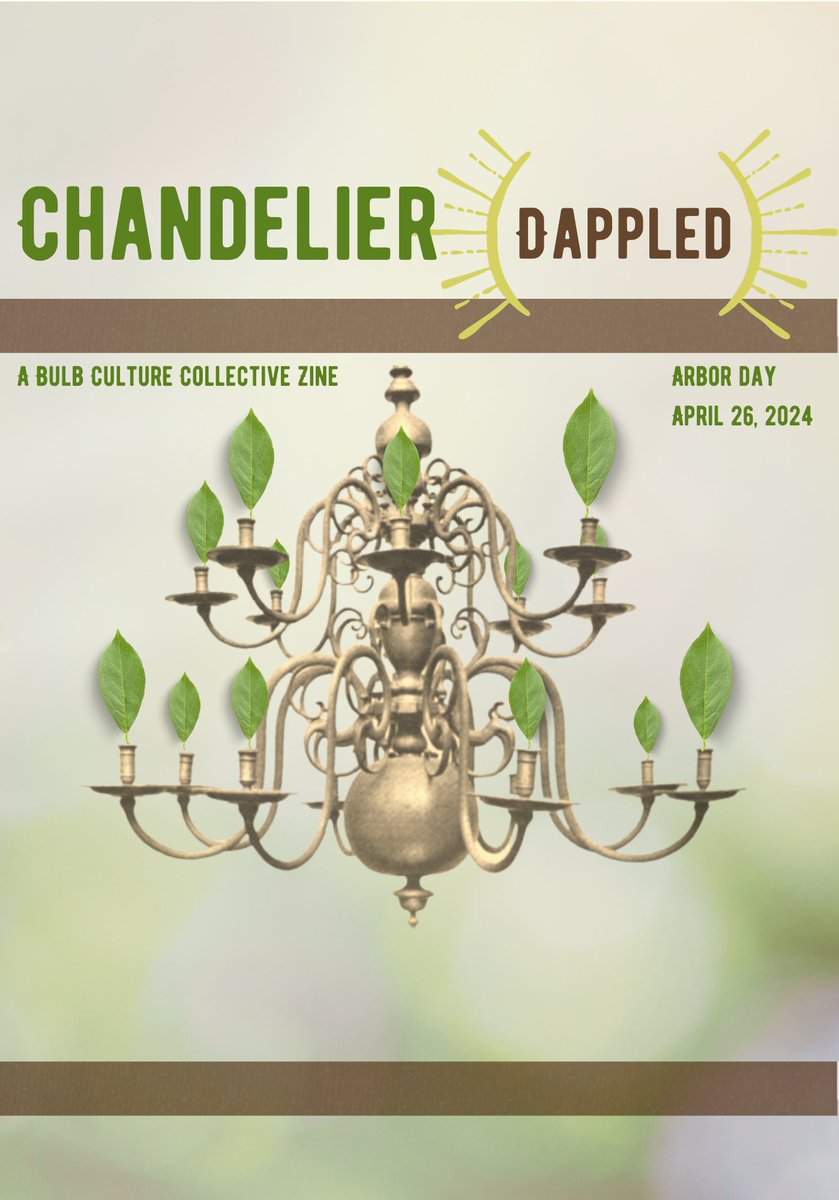 It's Arbor Day here in the US! You know what that means! 🌿CHANDELIER: DAPPLED🌿 is live! Come check out our latest e-zine, filled with beautiful work from amazing writers. Celebrate nature with us! bulbculturecollective.com/chandelier-zine
