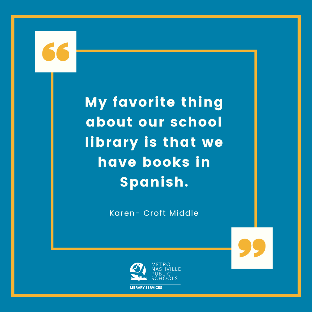 Let's hear from our students! 'My favorite thing about our school library is that we have books in Spanish!' @MetroSchools #SchoolLibraryMonth
