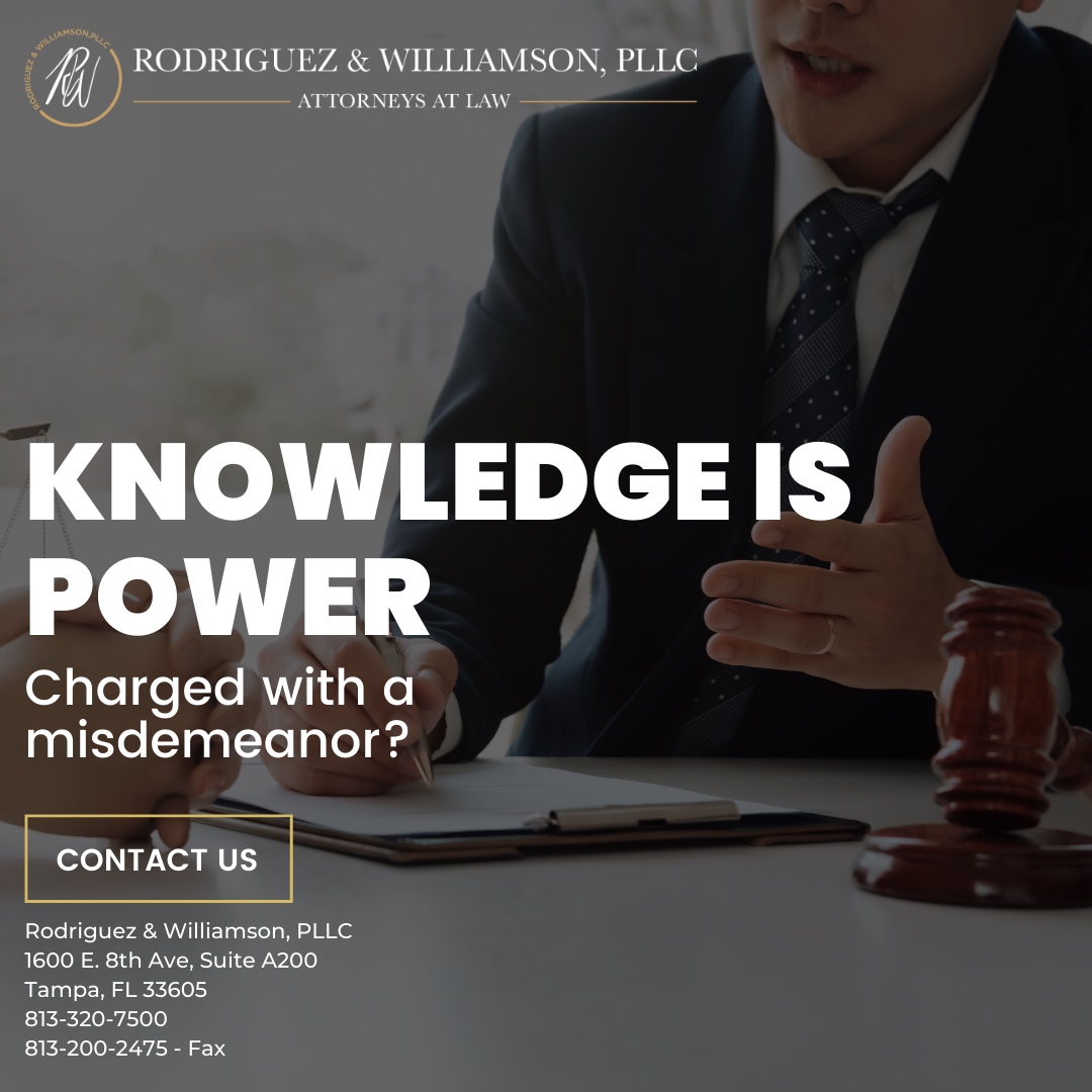 Learn about your options with Rodriguez & Williamson, PLLC. #MisdemeanorCharges #LegalAdvice #FloridaLawFirm #KnowledgeIsPower #RodriguezWilliamson