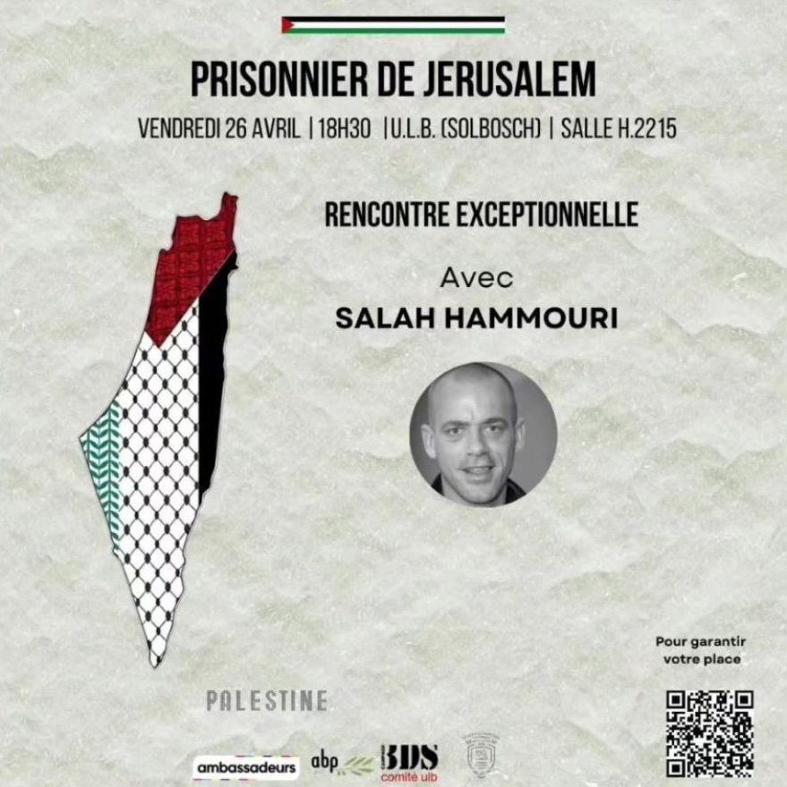 Aujourd’hui se tiendra à l’@ULBruxelles une conférence dont l’invité de déshonneur est le terroriste franco-palestinien Salah Hammouri, membre du FPLP! Cette conférence, dont l’affiche reprend un logo rayant Israël de la carte de leur Palestine, est organisée par le Comité ULB…
