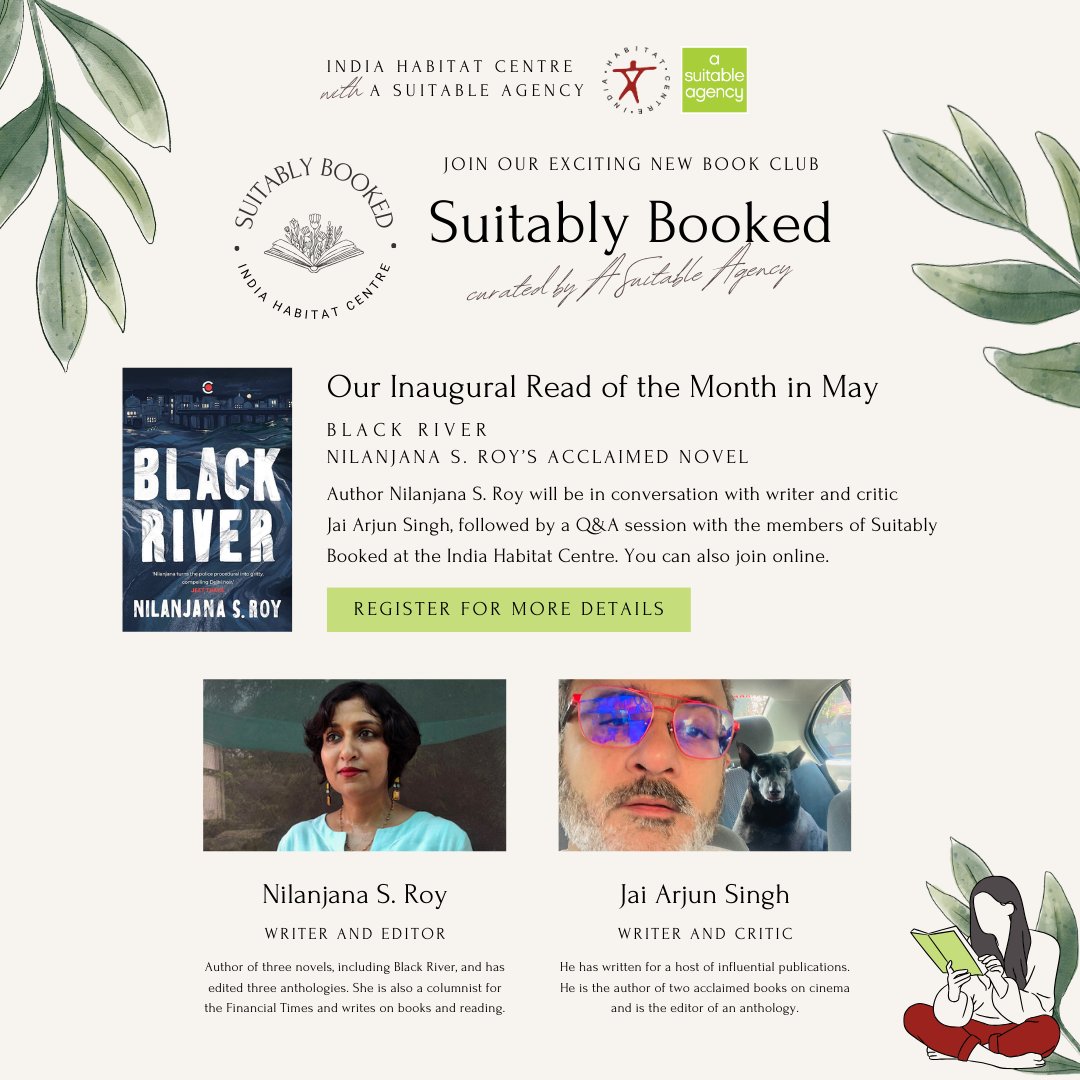 The wait is over! Join us for our very first session of the #SuitablyBooked Book Club this May, as we discuss the highly acclaimed ‘Black River’ by Nilanjana Roy (@nilanjanaroy). Shortlisted for @The_CWA Award, ‘Black River’ is a magnificent work of literary fiction. @IHCDelhi