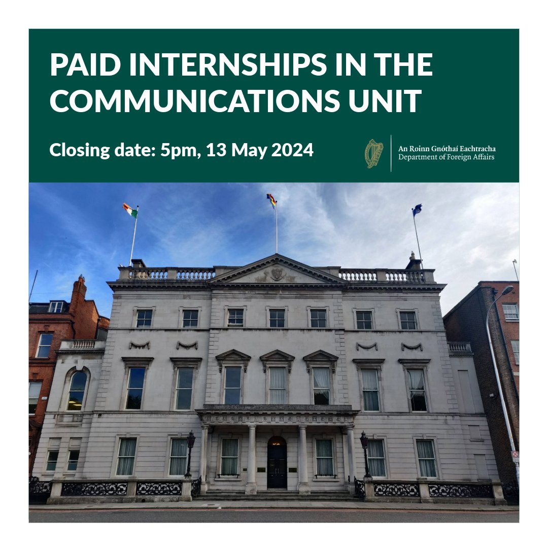 The Department of Foreign Affairs is inviting applications for paid internships in the Communications Unit. The closing date for applications is 5pm, 13 May 2024. To find out more, or to apply, visit 👉 gov.ie/en/organisatio…