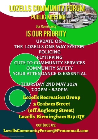 The next #Lozells Community Forum public meeting takes place on 2nd May 2024 at Lozells Recreation Group, 2 Graham Street, (off Anglesey Street) Lozells, Birmingham B19 1QY, 7pm-8.30pm MP @khalid4PB, Cllr @WaseemZaffar, Local Police @LozellsWMP & more invited to the meeting.