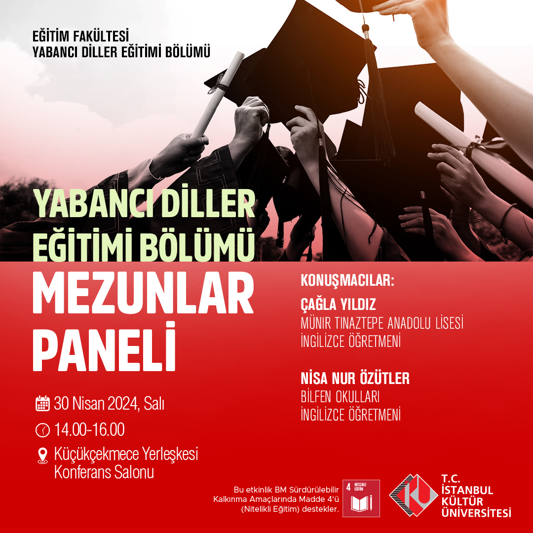 Yabancı Diller Eğitimi Bölümü tarafından düzenlenen Mezunlar Paneli, 30 Nisan Salı günü saat 14:00'da Küçükçekmece Yerleşkesi Konferans Salonu'nda gerçekleştirilecektir.