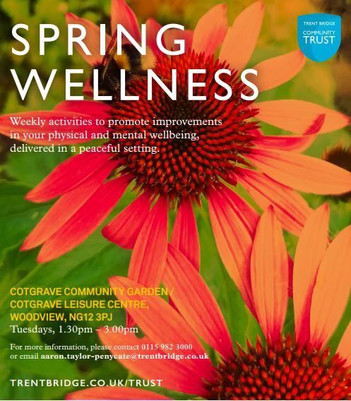 Our weekly Spring Wellness sessions help you to: 👉 Increase self-esteem 👉 Build confidence 👉 Improve fitness 👉 Meet new people 👉 Develop support networks 📅 Tuesday 1.30-3pm 📍 Cotgrave Community Garden / Cotgrave Leisure Centre  📧 Aaron.Taylor-Penycate@trentbridge.co.uk