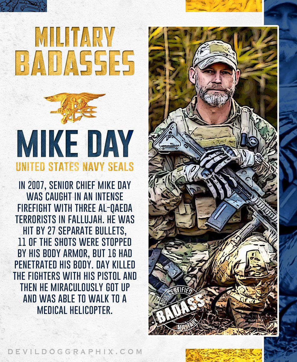 In April 2007, Navy SEAL, Sr. Chief Mike Day was caught in a firefight and shot 27 times with 11 shots hitting his body armor and 16 penetrating his body. He still managed to kill two enemy fighters with his pistol and then walked to a medevac.

#MikeDay #NavySEAL #badass