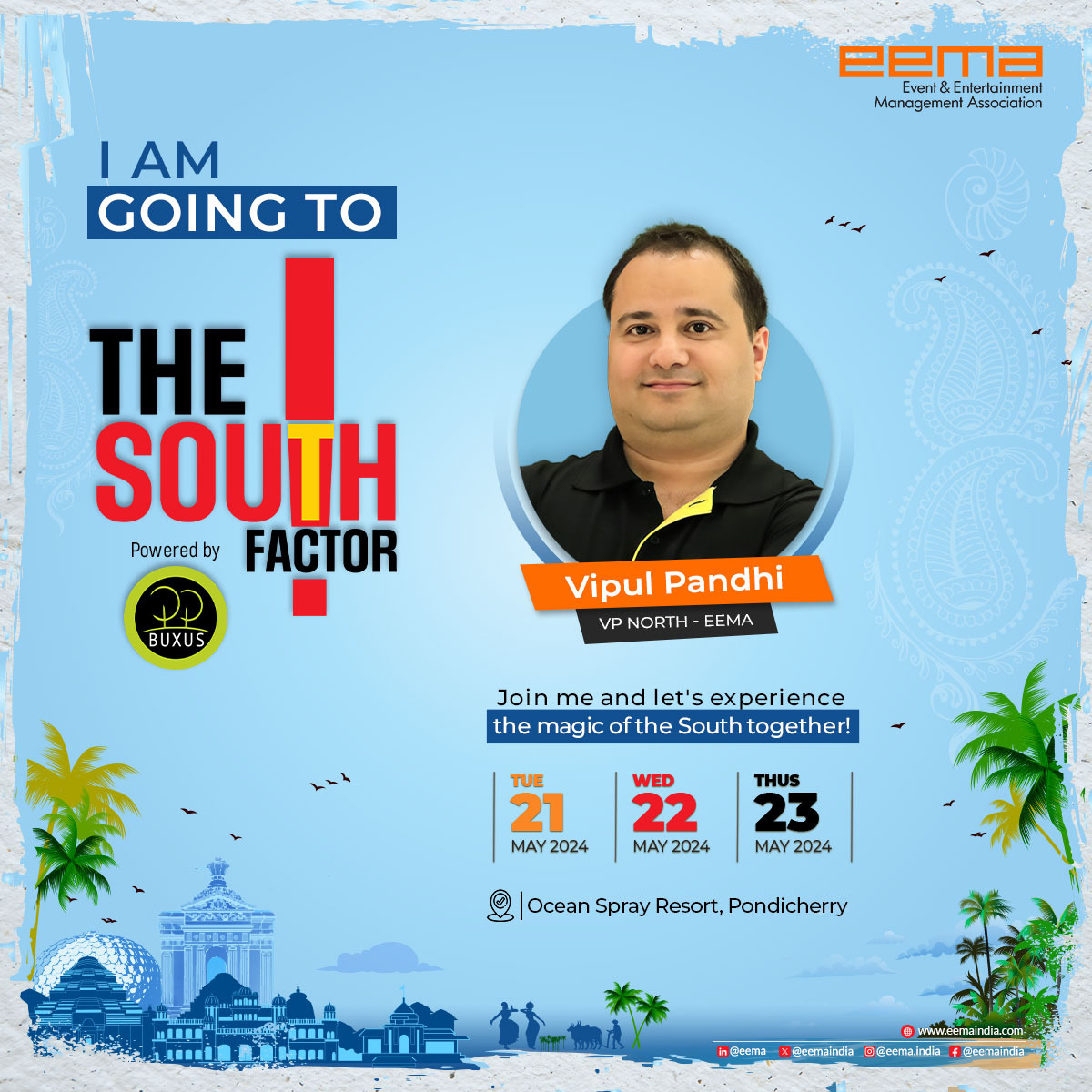 Southward Bound for EEMA South Factor! Excited to be heading to the enchanting Pondicherry for EEMA South Factor. Experience insightful workshops, strategic networking, and unforgettable experiences at the stunning Ocean Spray Resorts from May 21st to 23rd.