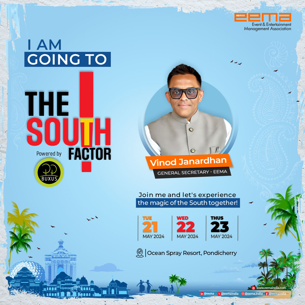 Southward Bound for EEMA South Factor! Excited to be heading to the enchanting Pondicherry for EEMA South Factor. Experience insightful workshops, strategic networking, and unforgettable experiences at the stunning Ocean Spray Resorts from May 21st to 23rd.