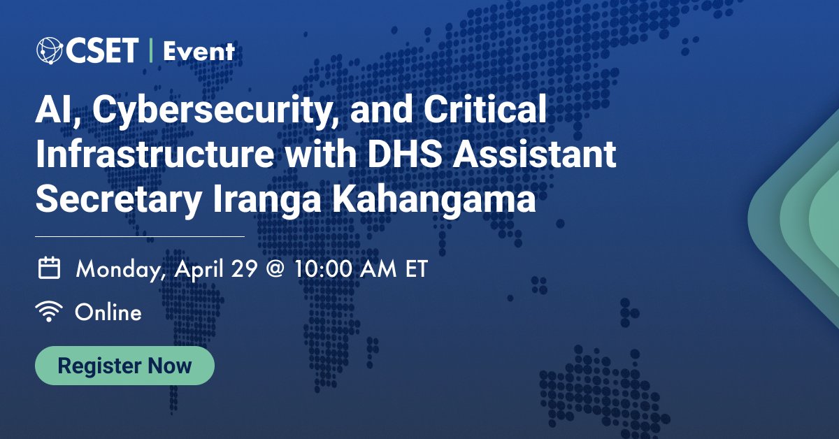 🇺🇸📺Virtual Event📺🇺🇸 Monday, April 29 at 10 am ET CSET will host Assistant Secretary of Homeland Security Iranga Kahangama to discuss @DHSgov’s role in cyber and AI risk management and governance. Be sure to tune in 👉 bit.ly/44fvx6G