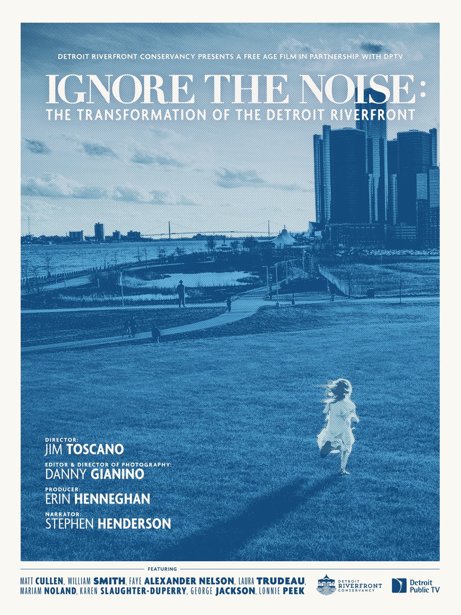 Monday, April 29 at 9pm - Save the date for the television premiere of our documentary 'Ignore the Noise: The Transformation of the Detroit Riverfront', airing on Detroit PBS.