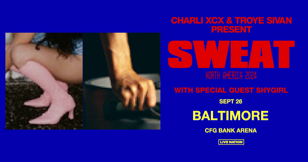 CHARLI XCX & TROYE SIVAN PRESENT: SWEAT. CFG BANK ARENA | SEPTEMBER 26 Tickets on sale now - bit.ly/CharliXCXTroye…